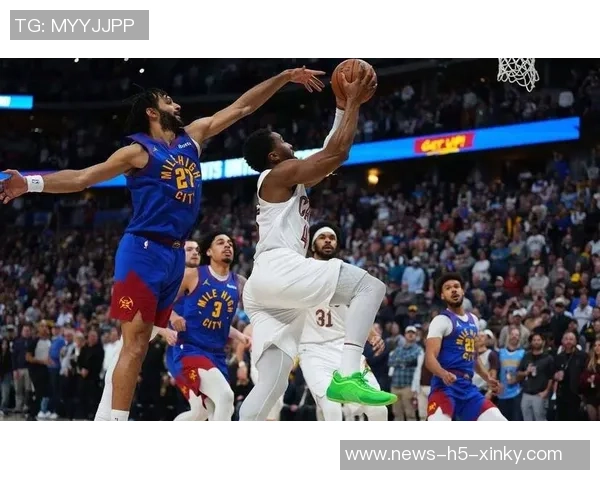 骑士引援哈登施罗德与埃利斯后连胜冲击掘金争夺约基奇 骑士引援哈登施罗德与埃利斯后连胜冲击掘金争夺约基奇